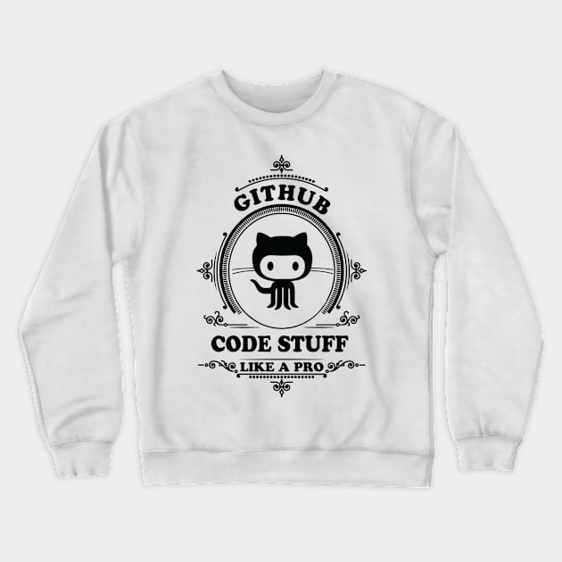 GitHub - Code Stuff like a Pro Crewneck Sweatshirt by Cyber Club Tees